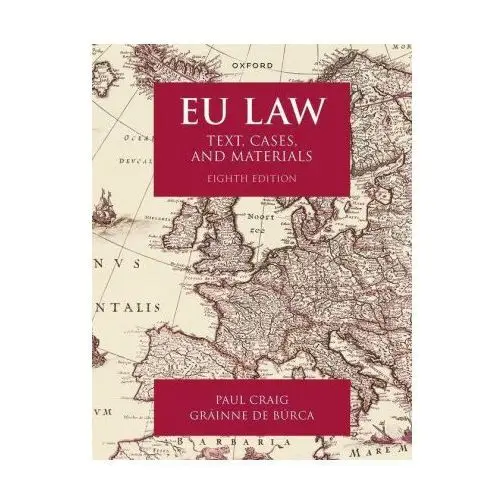 EU Law Text. Cases, and Materials 8/e (Paperback)