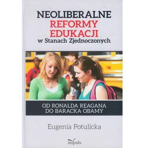 Neoliberalne reformy edukacji w stanach zjednoczonych, AZ#EEFCBB64EB/DL-ebwm/epub