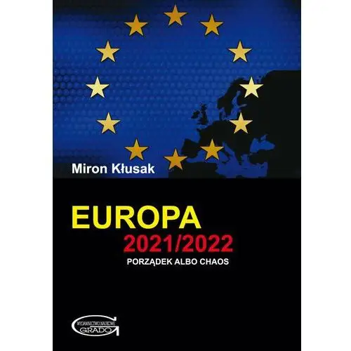Europa 2021/2022. Porządek albo chaos