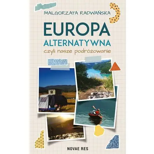 Europa alternatywna, czyli nasze podróżowanie