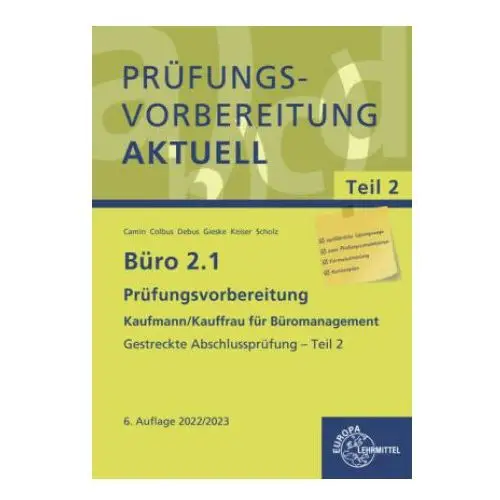 Büro 2.1 - prüfungsvorbereitung aktuell kaufmann/kauffrau für büromanagement Europa-lehrmittel