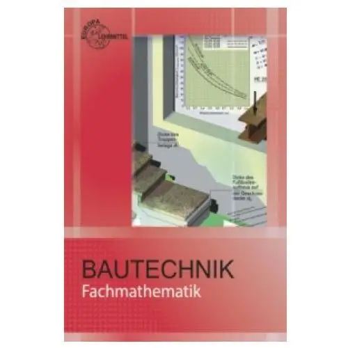 Fachmathematik Bautechnik, mit Formelsammlung "Bautechnik Formeln und Tabellen"