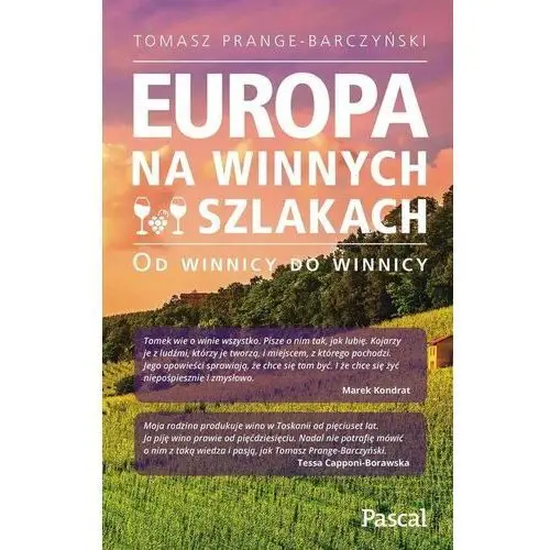 Europa na winnych szlakach. Od winnicy do winnicy