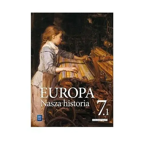 Europa. Nasza historia. Projekt polsko-niemiecki. Podręcznik. Klasa 7. Część 1