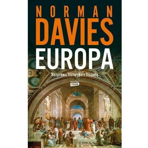 Europa. Rozprawa historyka z historią Norman Davies