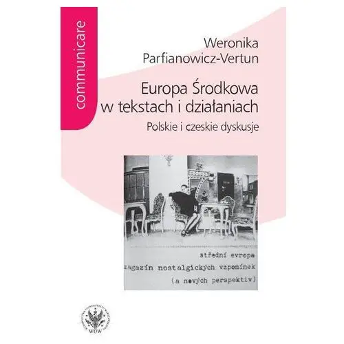 Europa środkowa w tekstach i działaniach Wydawnictwa uniwersytetu warszawskiego