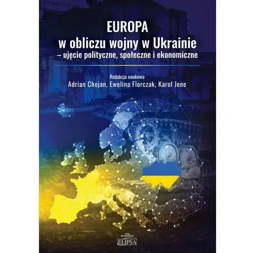 Europa w obliczu wojny w Ukrainie - ujęcie polityczne, społeczne i ekonomiczne