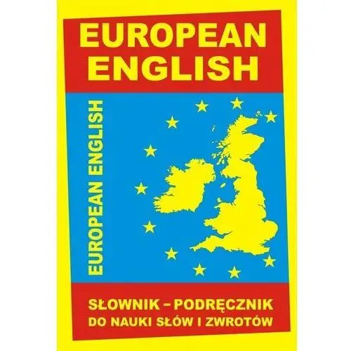 European English. Słownik. Podręcznik do nauki słów i zwrotów