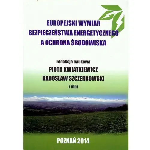 Europejski wymiar bezpieczeństwa energetycznego a ochrona środowiska