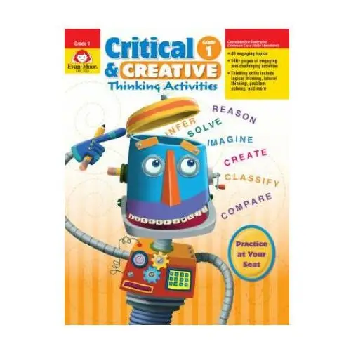 Critical and creative thinking activities, grade 1 Evan-moor educ publ