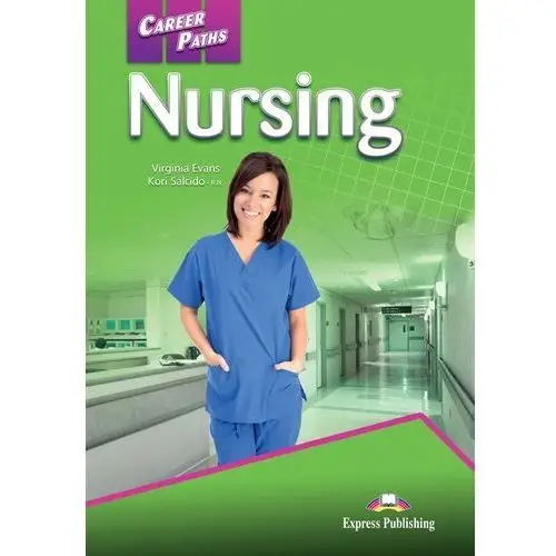 Evans vigrinia, salcido kori Career paths nursing student's book + digibook