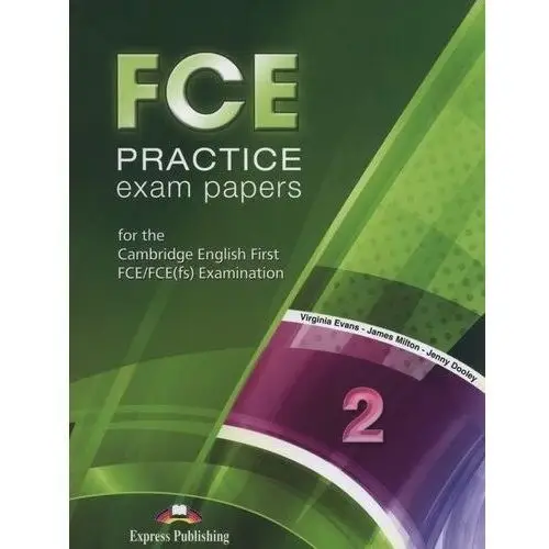 Evans virginia, dooley jenny, milton james Fce practice exam papers 2 sb + digibook