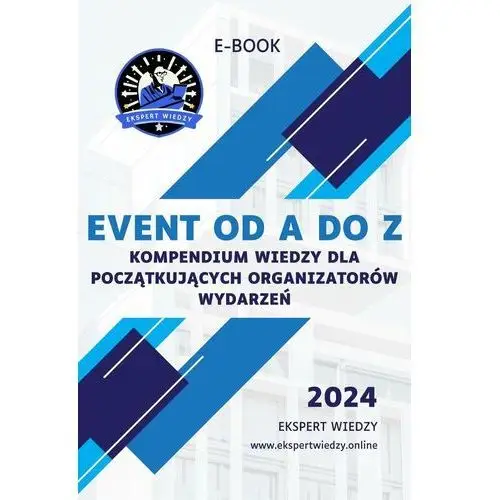 Eventy Od A do Z! Kompendium wiedzy dla początkujących organizatorów wydarzeń