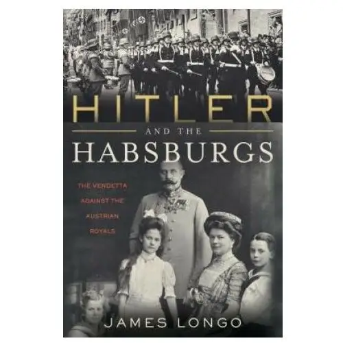 Everafter romance Hitler and the habsburgs