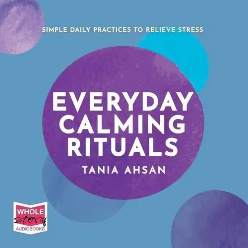 Everyday Calming Rituals