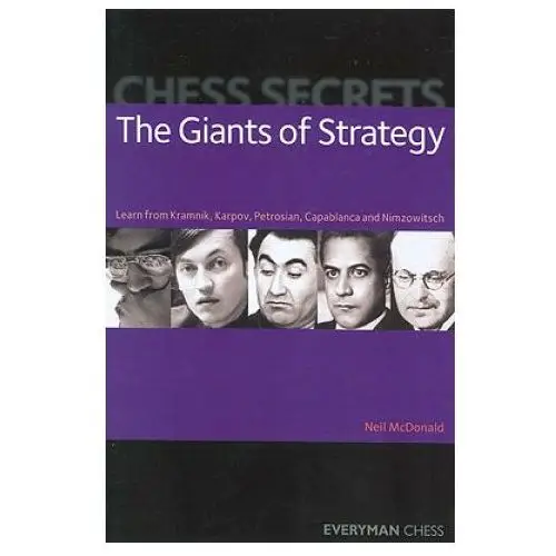 Chess secrets: the giants of strategy Everyman chess