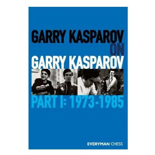 Garry kasparov on garry kasparov, part 1 Everyman chess