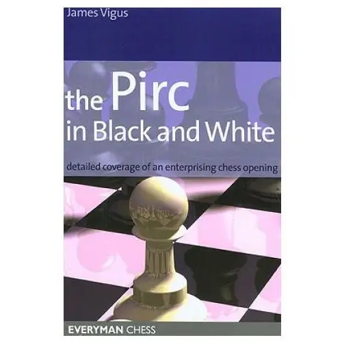 Pirc in black and white Everyman chess