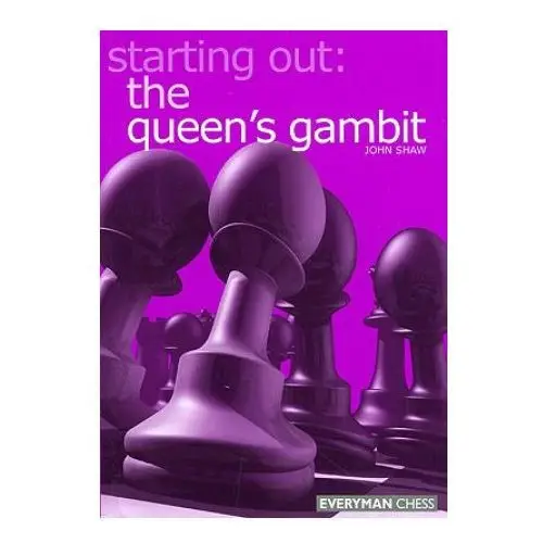 Everyman chess Starting out: the queen's gambit