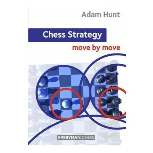 Everyman's library Chess strategy: move by move