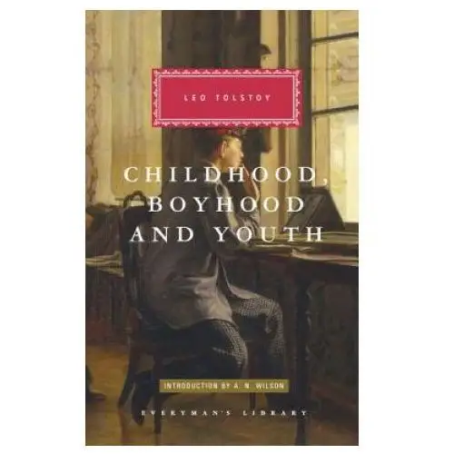 Childhood, boyhood, and youth Everyman's library