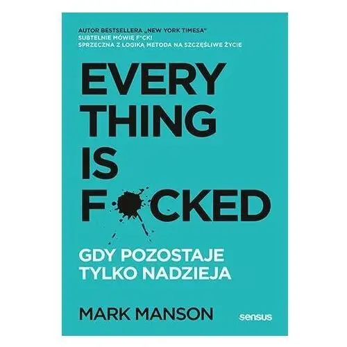 Everything is Fcked. Gdy pozostaje tylko nadzieja