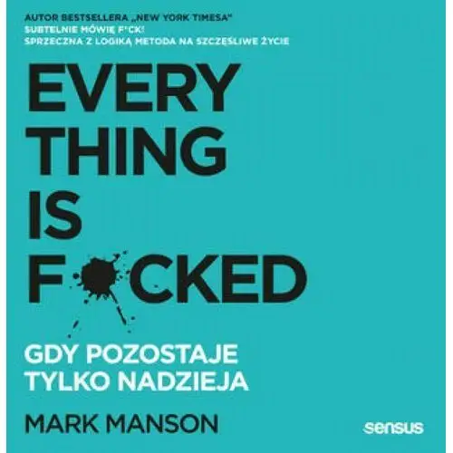 Everything is Fcked. Gdy pozostaje tylko nadzieja