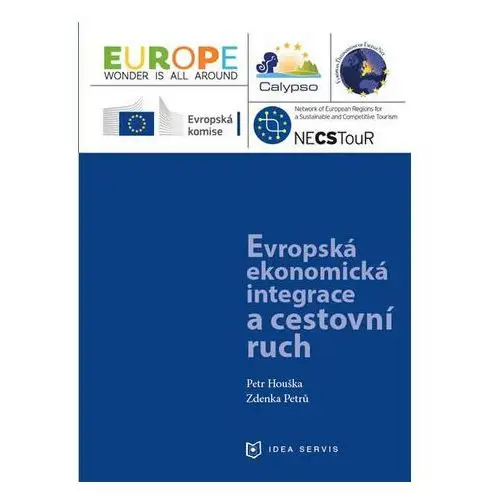 Evropská ekonomická integrace a cestovní ruch Houška Petr, Petrů Zdenka