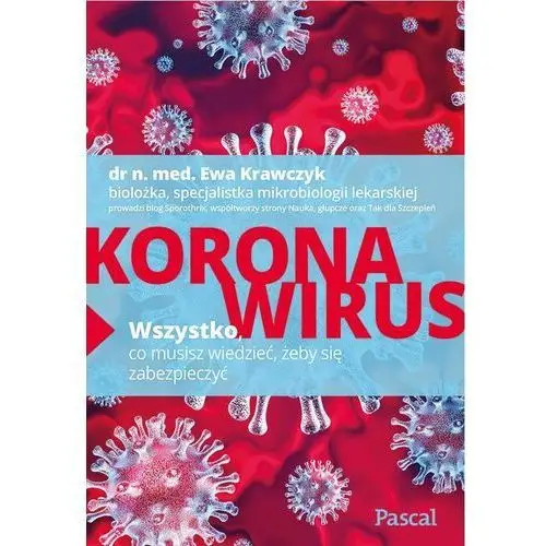 Koronawirus. Wszystko, co musisz wiedzieć, żeby się zabezpieczyć