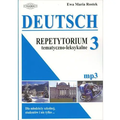 Deutsch 3 repetytorium tematyczno – leksykalne (+mp3) Ewa maria rostek