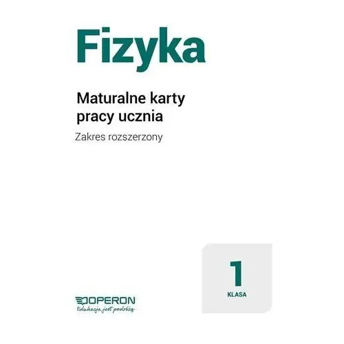 Fizyka 1. Maturalne karty pracy. Zakres rozszerzony