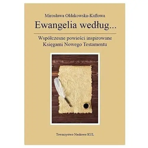 Ewangelia według... Współczesne powieści inspirowane Księgami Nowego Testamentu