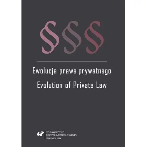 Ewolucja prawa prywatnego. Evolution of Private