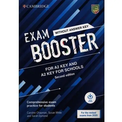 Exam Booster for A2 Key and A2 Key for Schools without Answer Key with Audio for the Revised 2020 Exams - Chapman Caroline, White Susan, Dymond Sarah - książka