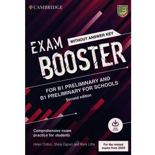 Exam Booster for B1 Preliminary and B1 Preliminary for Schools without Answer Key with Audio for the Revised 2020 Exams - Chilton Helen, Dignen Sheila, Little Mark - książka