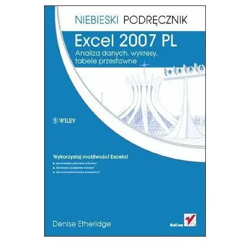 Excel 2007 PL. Analiza danych, wykresy, tabele przestawne. Niebieski podręcznik