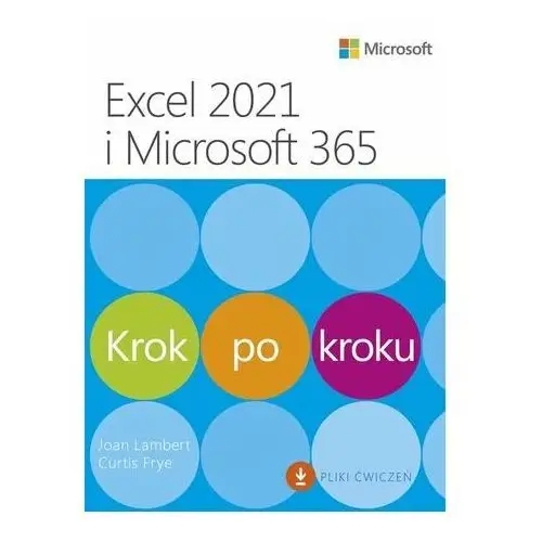 Excel 2021 i Microsoft 365 Krok po kroku Lambert Joan