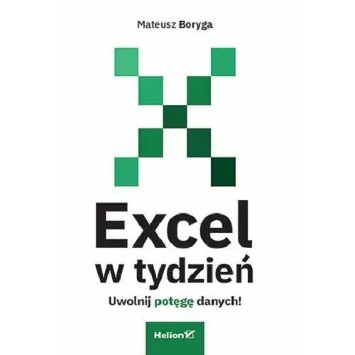 Excel w tydzień. Uwolnij potęgę danych