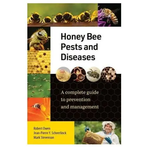 Honey bee pests and diseases: a complete guide to prevention and management Exisle pub pty ltd