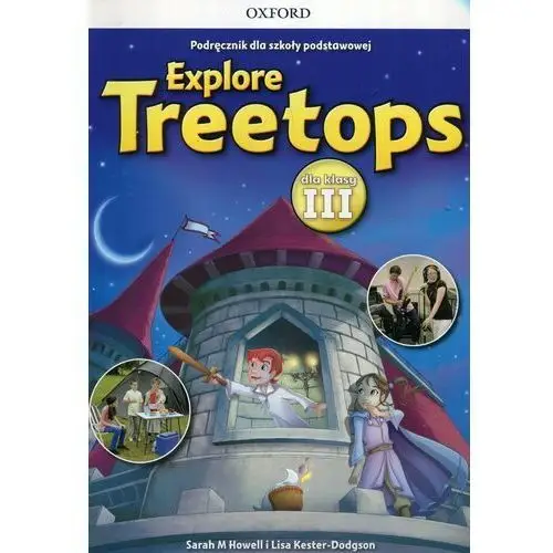 Explore Treetops 3. Język angielski. Podręcznik. Szkoła podstawowa + CD