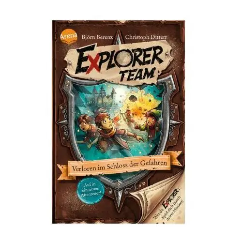 Explorer Team. Verloren im Schloss der Gefahren