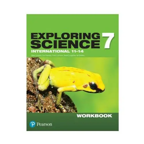 Exploring science international year 7 workbook Pearson education limited