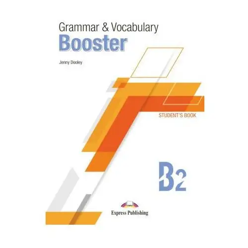 GRAMMAR & VOCABULARY BOOSTER LEVEL B2 STUDENT'S BOOK