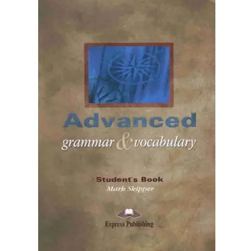 Advanced Grammar & Vocabulary Students book