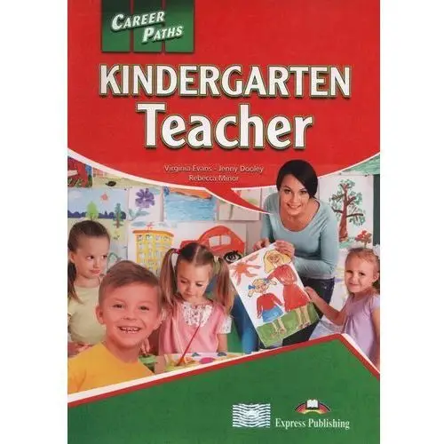 Career Paths Kindergarten Teacher Student's Book + Digibook - Evans Virginia,Dooley Jenny, Minor Rebecca