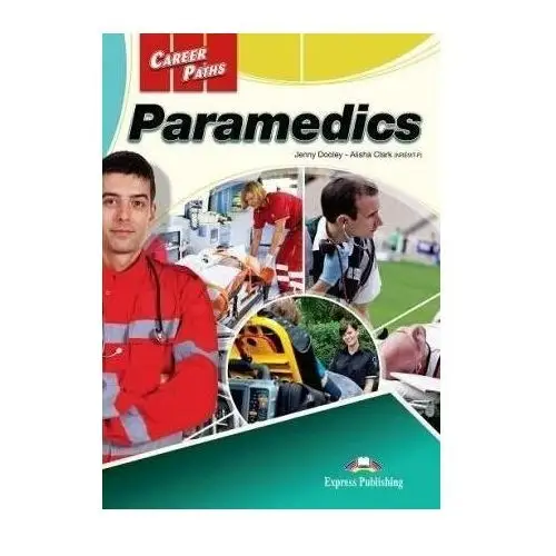 Express publishing Career paths: paramedics sb + digibook - jenny dooley, alisha clark - książka