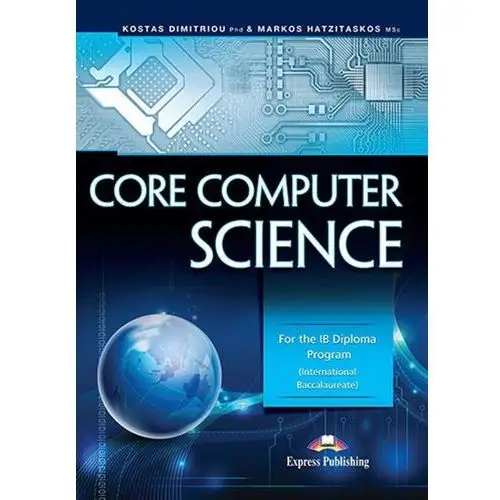 Core computer science. for the ib diploma program