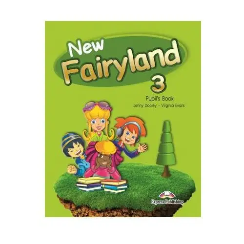 Express publishing New fairyland 3. pupil's book. podręcznik wieloletni