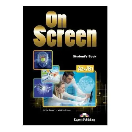 Express publishing On screen a2+/b1. student's book + kod digibook