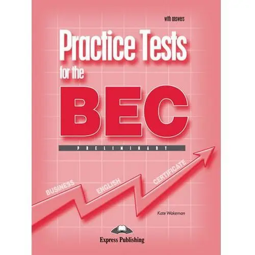 Express publishing Practice tests for the bec preliminary with aswers